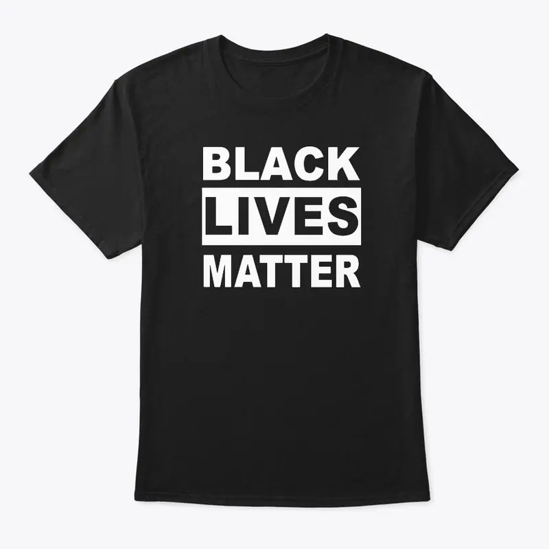 Black Lives Matter T Shirt